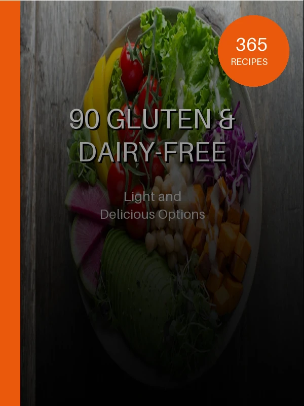 90 Gluten and Dairy-Free Recipes